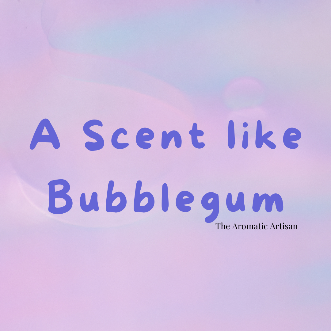 A Scent like Bubblegum | Downloadable Formula for Commercial Use