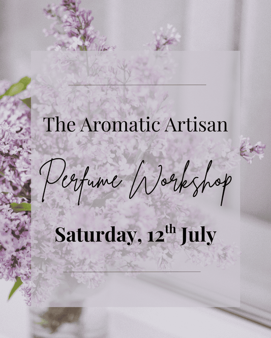 July 12th Perfume Workshop + High Tea