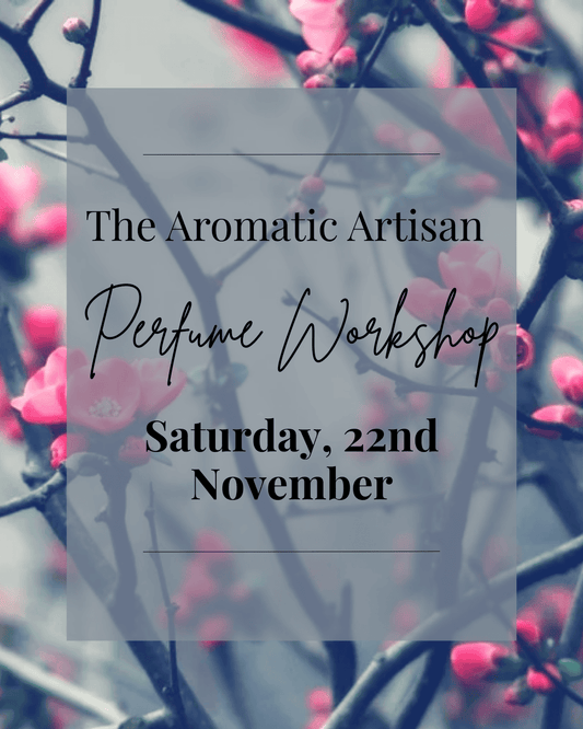 November 22nd Perfume Workshop + High Tea
